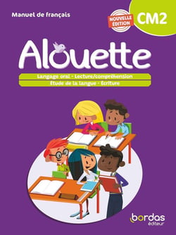 Alouette : français - CM2 - livre de l'élève (édition 2023)