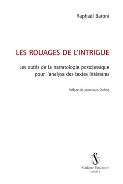 Les rouages de l'intrigue - les outils de la narratologie postclassique pour l'analyse des textes littéraires