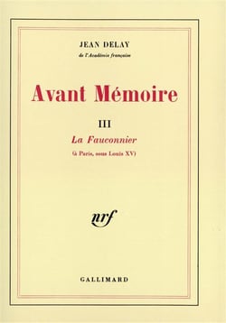 Avant memoire - vol03 - la fauconnier (a paris, sous louis xv)