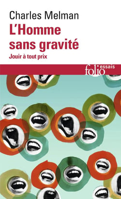 L'homme sans gravité - jouir à tout prix