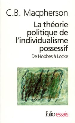 La Théorie politique de l'individualisme possessif
