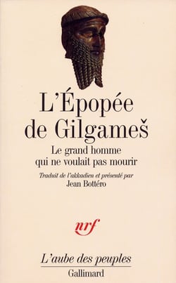 L'Épopée de Gilgames : Le grand homme qui ne voulait pas mourir
