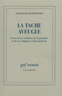 La Tache aveugle : Essai sur les relations de la peinture et de la sculpture à l'âge moderne