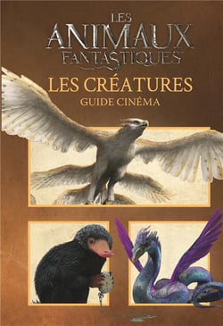 Les animaux fantastiques : les créatures