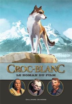 Croc blanc - le roman du film