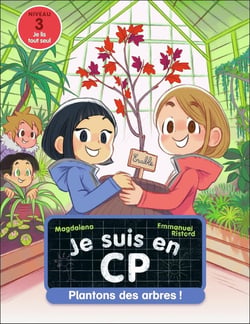 Je suis en CP Tome 36 : plantons des arbres !