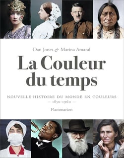 La couleur du temps - nouvelle histoire du monde en couleurs, 1850-1960