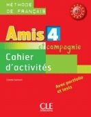 AMIS ET COMPAGNIE : français - niveau 4, B1 - cahier d'activités