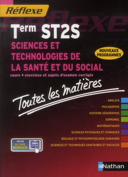 SCIENCES ET TECHNOLOGIES DE LA SANTE ET DU SOCIAL TERM ST2S - REFLEXE N10 - TOUTES MATIERES 2013