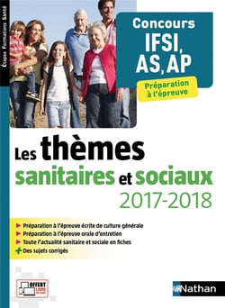 Les thèmes sanitaires et sociaux - concours IFSI, AS, AP - préparation à l'épreuve (édition 2017/2018)