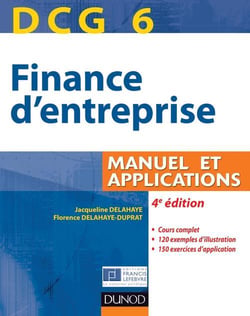 DCG 6 - finance d'entreprise - manuel et applications (4e édition)