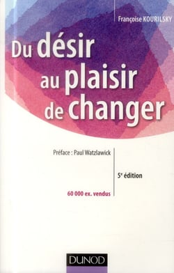 Du désir au plaisir de changer - le coaching du changement (5e édition)