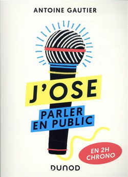 J'ose parler en public - en 2h chrono