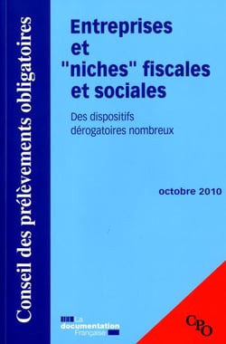Entreprises et "niches" fiscales et sociales - des dispositifs dérogatoires nombreux