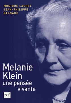Melanie Klein, une pensée vivante