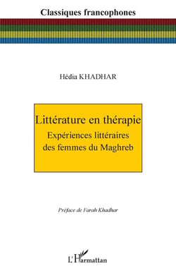 Littérature en thérapie : expériences littéraires des femmes du Maghreb