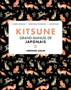 Kitsune : grand manuel de japonais