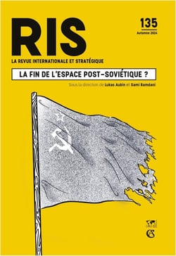 La revue internationale et stratégique n.135 : La fin de l'espace post-soviétique ?