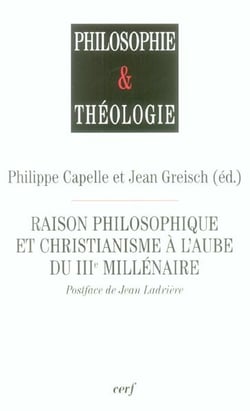 Raison philosophique et christianisme à l'aube du troisième millénaire