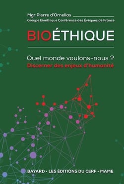 Bioéthique - quel monde voulons-nous ?