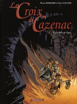 La croix de Cazenac Tome 8 : la mort du tigre