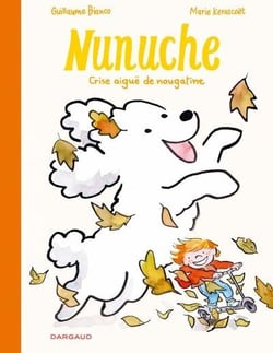 Nunuche Tome 3 : Crise aigüe de nougatine