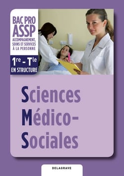 Sciences Médico-Sociales (SMS) 1re, Tle Bac Pro ASSP (2012) - Pochette élève : Option "en structure"