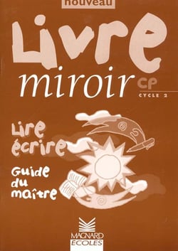 Nouveau livre miroir cp cycle 2 lire ecrire guide du maitre