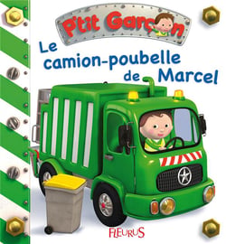 P'tit Garçon : le camion-poubelle de Marcel