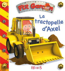 P'tit garçon - Tome 10 - La tractopelle d'Axel (P'tit garçon)