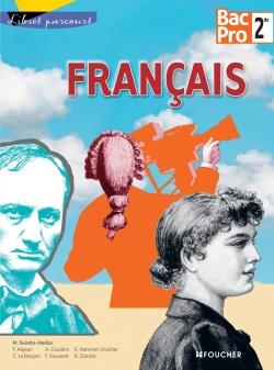 Libres parcours : français - seconde bac pro