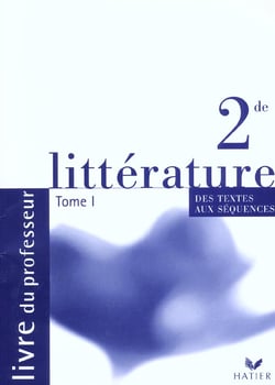 Litterature - 2e - textes et sequences - livre du professeur - edition 2001