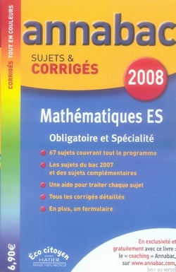 Annabac Tome 13 : mathématiques - obligatoire et spécialité - terminale es (édition 2008)