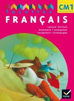 Facettes francais cm1 2010, livre de l'eleve non vendu seul compose le 9653544