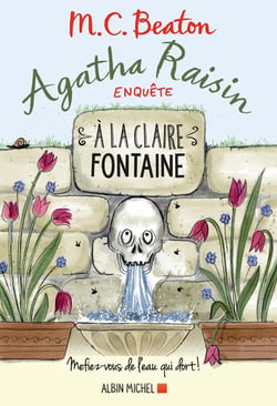 Agatha Raisin enquête Tome 7 : à la claire fontaine