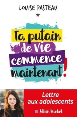Ta putain de vie commence maintenant