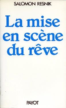 La mise en scène du rêve