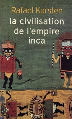 La Civilisation de l'empire inca
