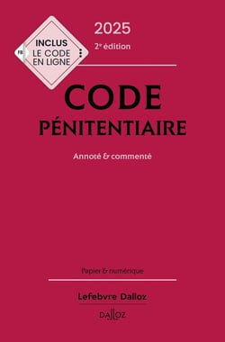 Code pénitentiaire : Annoté et commenté (édition 2025)