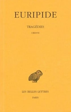 Tragédies. Tome VI, 1re partie : Oreste