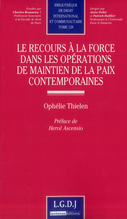 Le recours à la force dans les opérations de maintien de la paix contemporaines