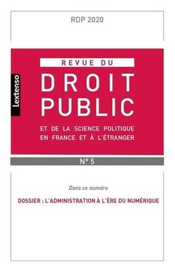 Revue du droit public et de la science politique en France et à l'étranger n.2020/5 : l'administration à l'ère du numérique