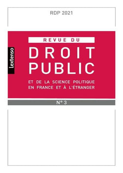 Revue du droit public et de la science politique en France et à l'étranger n.2021/3