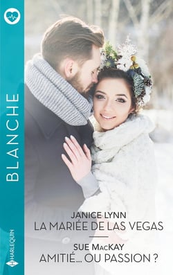 La mariée de Las Vegas - Amitié... ou passion ?