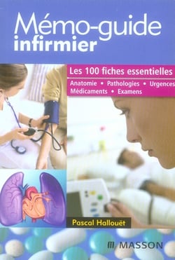 Mémo-guide infirmier - les 100 fiches essentielles