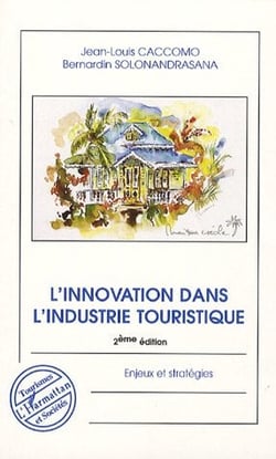 L'innovation dans l'industrie touristique (2e édition) - enjeux et stratégies