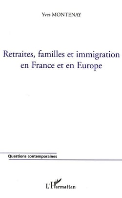 Retraites, familles et immigration en france et en europe