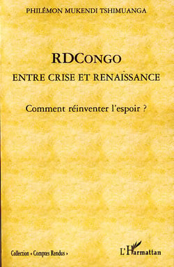 RDCongo - entre crise et renaissance - comment réinventer l'espoir ?