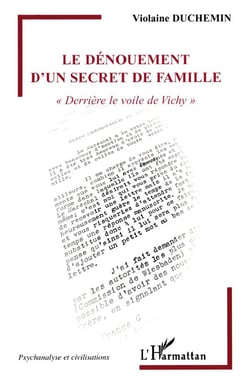 Le dénouement d'un secret de famille - derrière le voile de Vichy