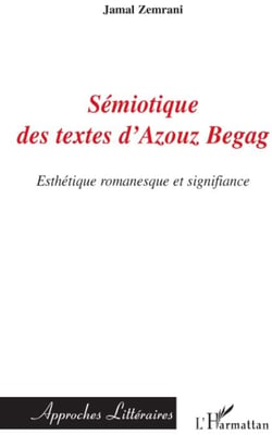 Sémiotique des textes d'Azouz Begag - esthétique romanesque et signifiance